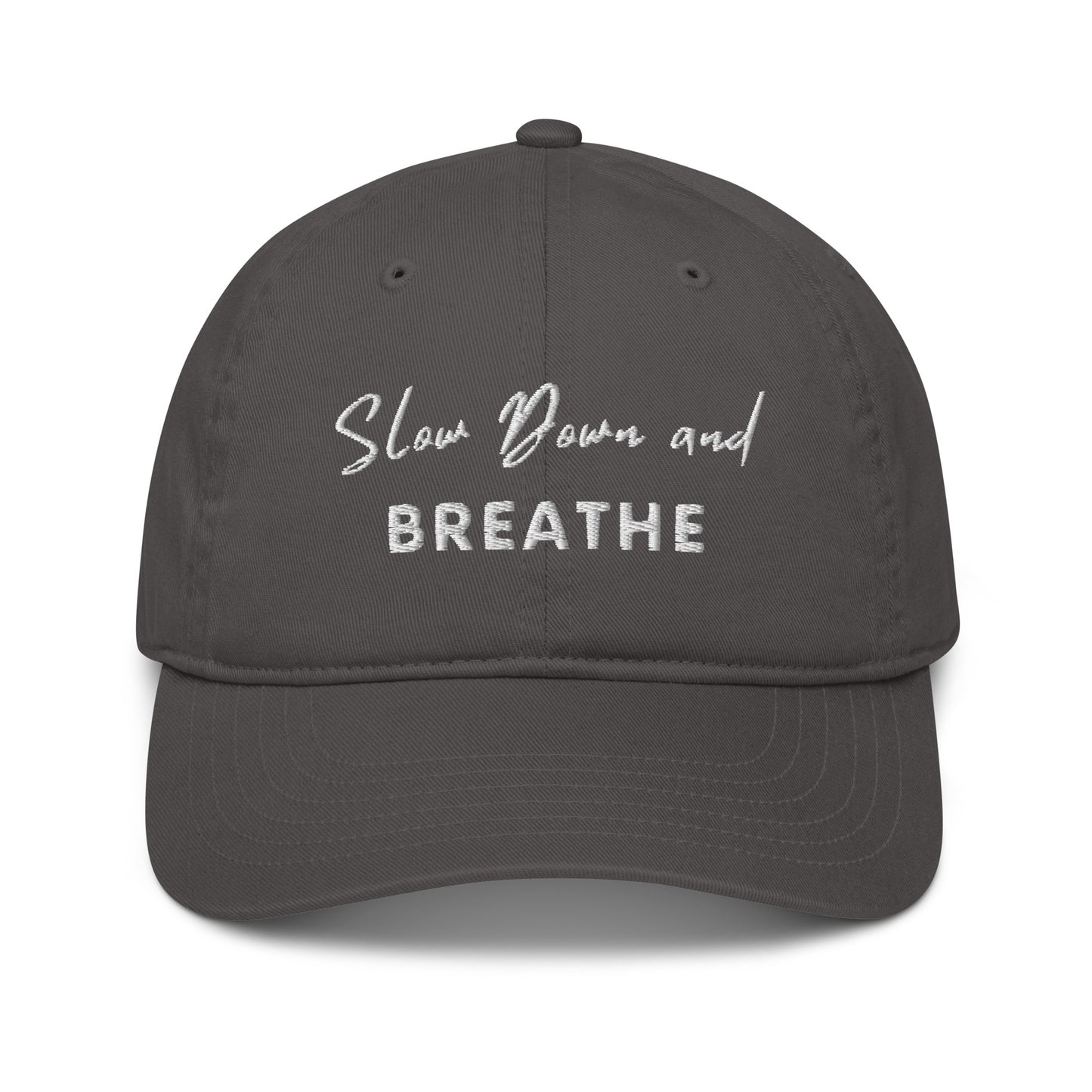 "Slow Down and Breathe" Organic Hat in 3 Colors